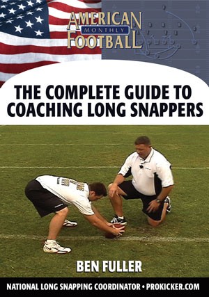 The Complete Guide to Coaching Long Snappers
